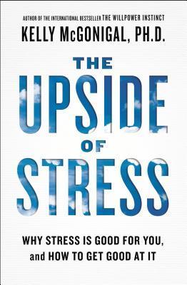 Book cover for The Upside of Stress